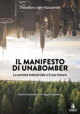 copertina Il manifesto di Unabomber. La società industriale e il suo futuro
