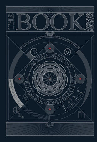 copertina The book. Manuale definitivo per la ricostruzione della civiltà. Ediz. a colori