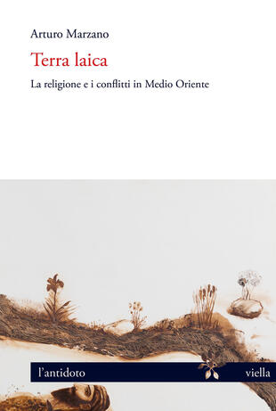 copertina Terra laica. La religione e i conflitti in Medio Oriente