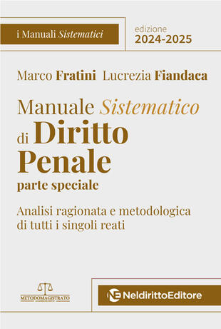 copertina Manuale sistematico di diritto penale. Parte speciale. 2024-2025. Concorso magistratura. Nuova ediz.