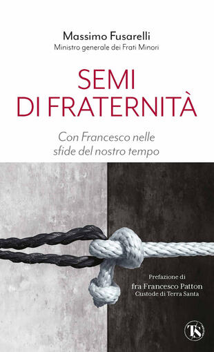 copertina Semi di fraternità. Con Francesco nelle sfide del nostro tempo