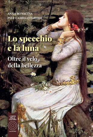 copertina Lo specchio e la luna. Oltre il velo della bellezza