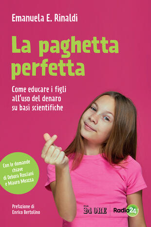 copertina La paghetta perfetta. Come educare i figli all'uso del denaro su basi scientifiche