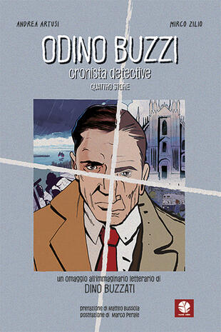 copertina Odino Buzzi. Cronista detective. Un omaggio all'immaginario letterario di Dino Buzzati