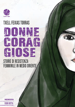 copertina Donne coraggiose. Storie di resistenza femminile in Medio oriente