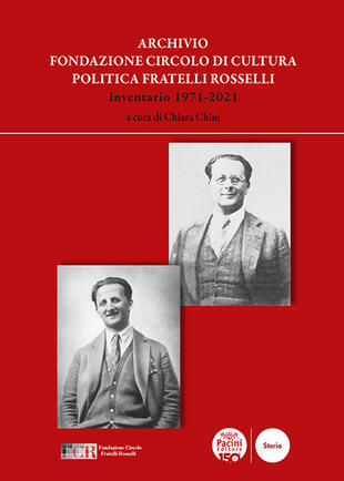 copertina Archivio Fondazione Circolo di Cultura Politica Fratelli Rosselli. Inventario 1971-2021