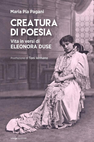 copertina Creatura di poesia. Vita in versi di Eleonora Duse