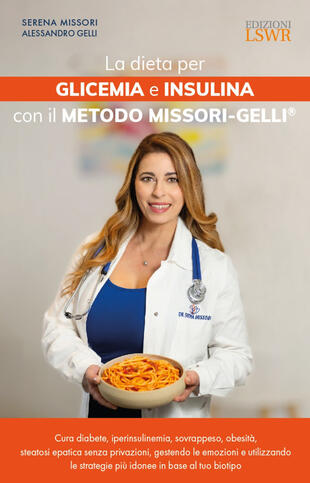 copertina La dieta per glicemia e insulina con il Metodo Missori-Gelli®