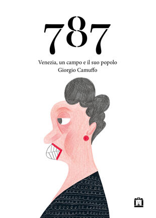copertina 787. Venezia, un campo e il suo popolo