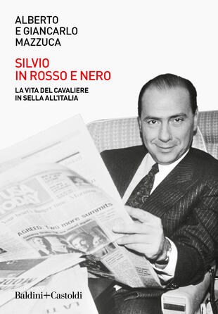 copertina Silvio in rosso e nero. La vita del cavaliere in sella all'Italia