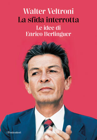 copertina La sfida interrotta. Le idee di Enrico Berlinguer