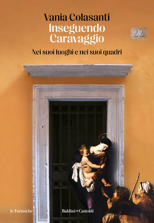 copertina Inseguendo Caravaggio. Nei suoi luoghi e nei suoi quadri