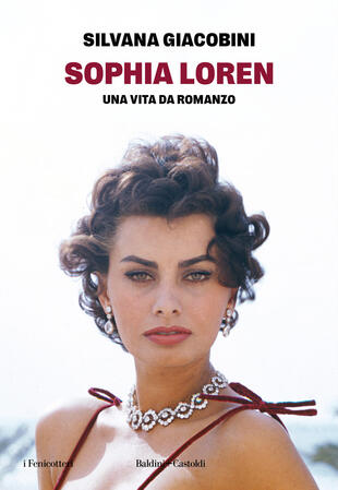 copertina Sophia Loren. Una vita da romanzo