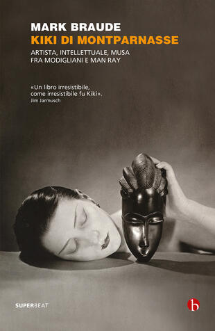 copertina Kiki di Montparnasse. Artista, intellettuale, musa fra Modigliani e Man Ray
