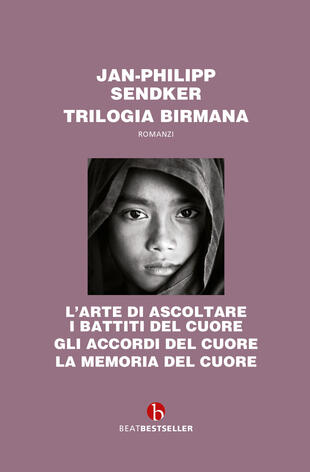copertina Trilogia birmana: L'arte di ascoltare i battiti del cuore-Gli accordi del cuore-La memoria del cuore