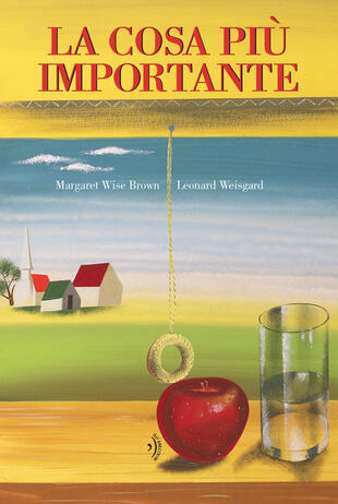 copertina La cosa più importante. Ediz. a colori