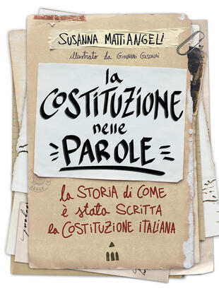 copertina La Costituzione nelle parole. La storia di come è stata scritta la Costituzione italiana