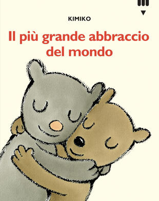 copertina Più grande abbraccio del mondo. Le avventure di Tato e Nanà. Ediz. a colori