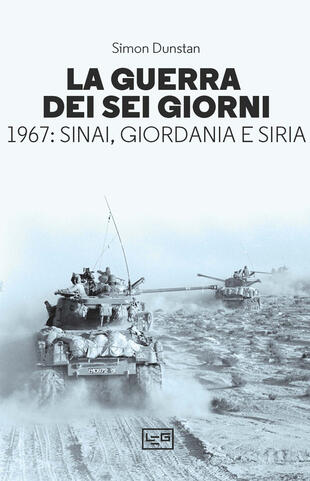copertina La guerra dei sei giorni. 1967: Sinai, Giordania e Siria