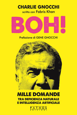 copertina Boh! Mille domande tra deficienza naturale e intelligenza artificiale