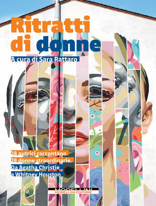 copertina Ritratti di donne. 28 autrici raccontano 28 donne straordinarie. Da Agatha Christie a Whitney Houston