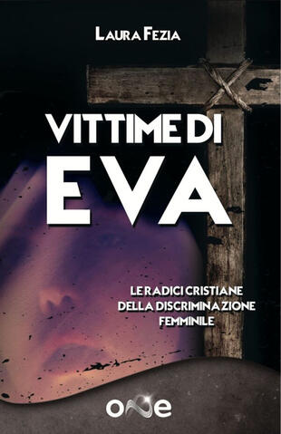 copertina Vittime di Eva. Le radici cristiane della discriminazione femminile