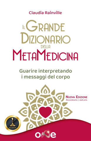 copertina Il grande dizionario della metamedicina. Guarire interpretando i messaggi del corpo
