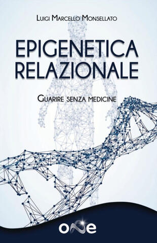 copertina Epigenetica relazionale. Guarire senza medicine