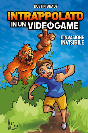copertina L'invasione invisibile. Intrappolato in un videogame. Vol. 2
