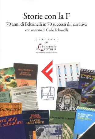copertina Storie con la F. 70 anni di Feltrinelli attraverso 70 successi di narrativa