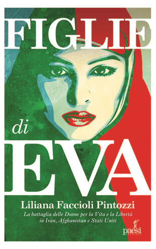 copertina Figlie di Eva. La battaglia delle donne per la Vita e la Libertà in Iran, Afghanistan e Stati Uniti