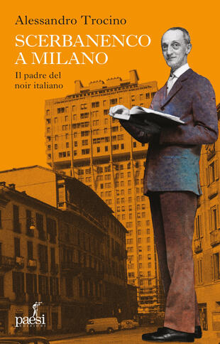 copertina Scerbanenco a Milano. Il padre del noir italiano