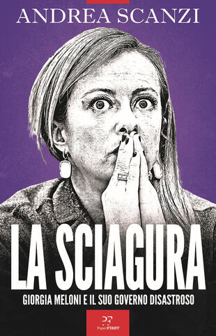 copertina La sciagura. Giorgia Meloni e il suo governo disastroso