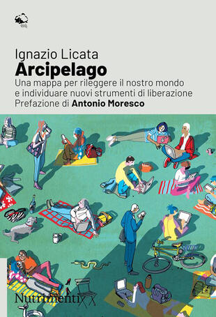 copertina Arcipelago. Una mappa per rileggere il nostro mondo e individuare nuovi strumenti di liberazione