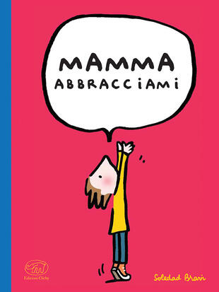 copertina Mamma abbracciami. Ediz. a colori