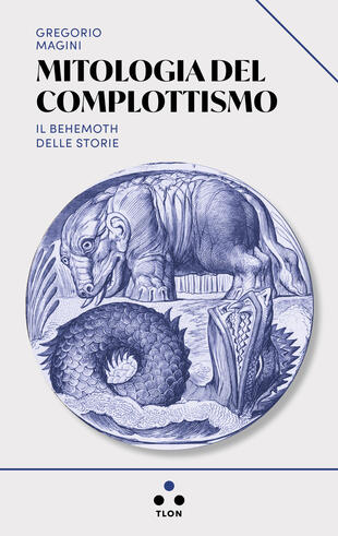 copertina Mitologia del complottismo. Il Behemoth delle storie