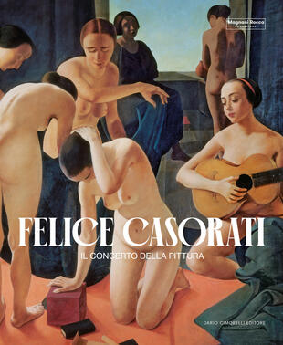 copertina Felice Casorati. Il concerto della pittura