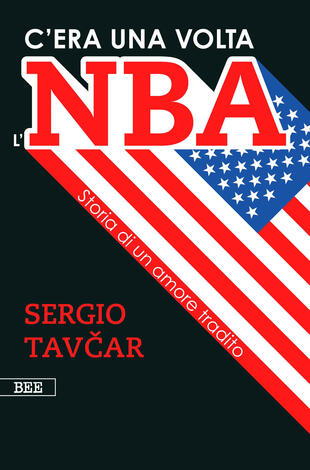 copertina C\'era una volta l\'NBA. Storia di un amore tradito