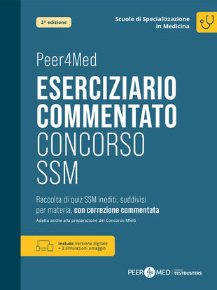 copertina Eserciziario commentato Concorso SSM. Raccolta di quiz SSM inediti, suddivisi per materia, con correzione commentata. Preparazione per il test d'ammissione alle scuole di specializzazione in medicina. Con ebook