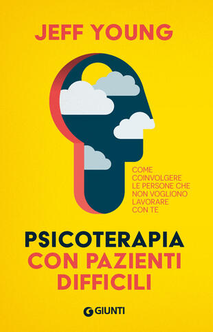 copertina Psicoterapia con pazienti difficili. Come coinvolgere le persone che non vogliono lavorare con te