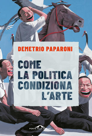 copertina Come la politica condiziona l'arte