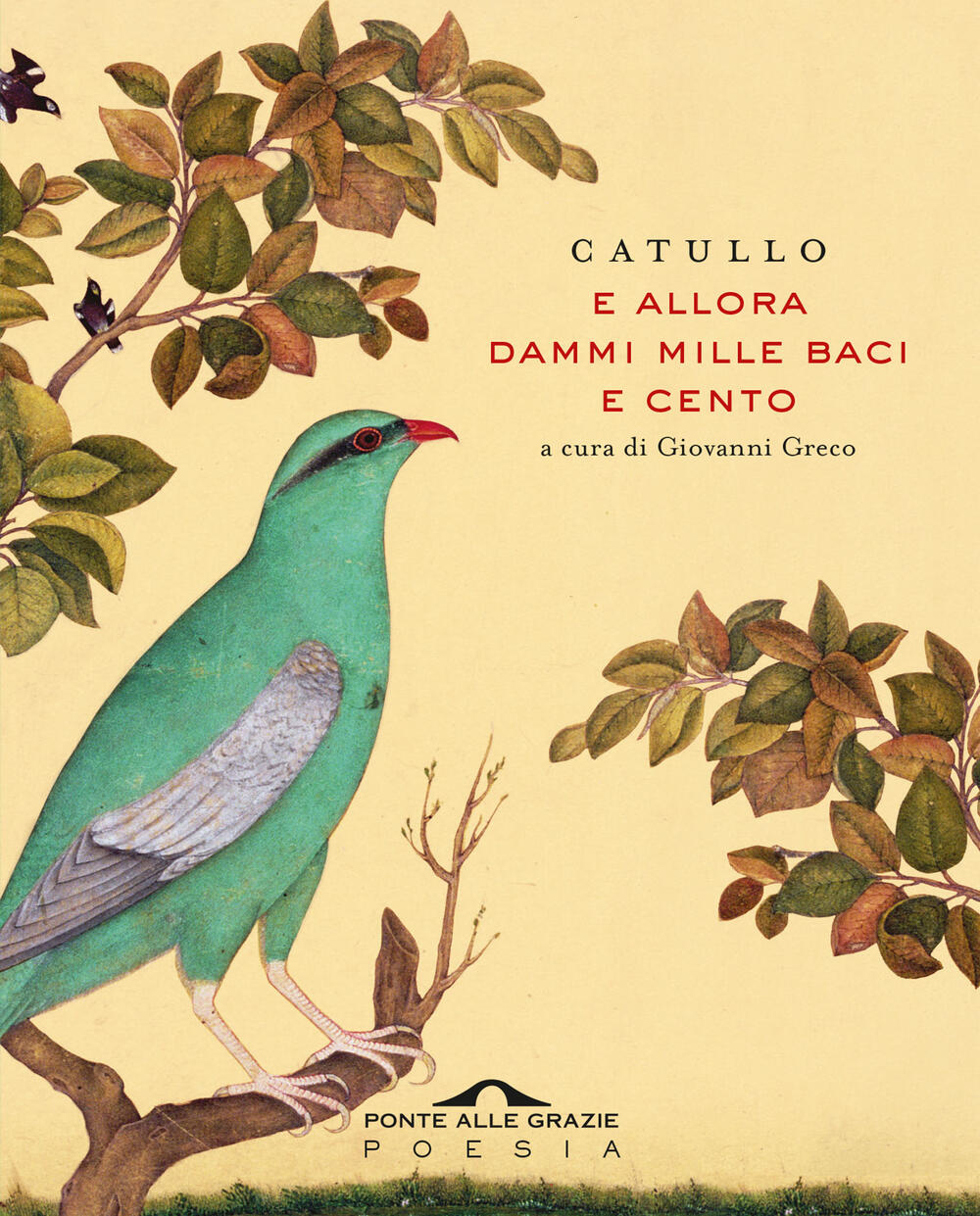 E allora dammi mille baci e cento di Gaio Valerio Catullo - Brossura -  POESIE - Il Libraio