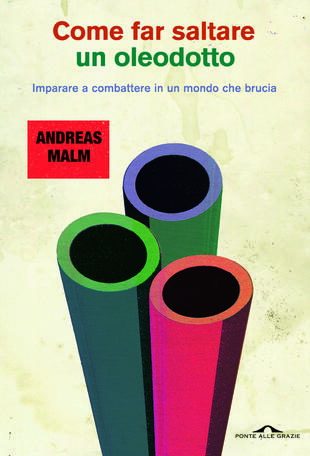 copertina Come far saltare un oleodotto