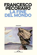 Francesco Pecoraro presenta "La fine del mondo" a Milano