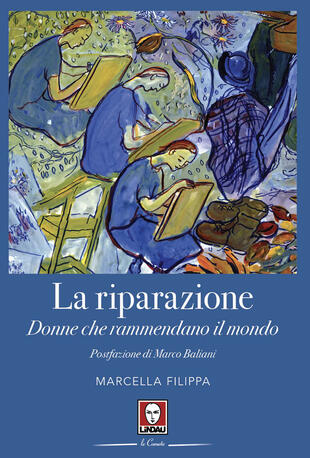 copertina La riparazione. Donne che rammendano il mondo