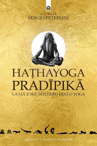 copertina Hathayoga pradïpikâ. La luce sul sentiero dello yoga
