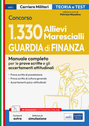 copertina Concorso 1330 Allievi Marescialli Guardia di Finanza. Manuale completo per le prove scritte e gli accertamenti attitudinali. Con software di simulazione