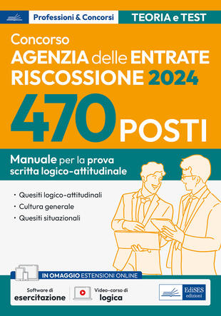 copertina Concorso 470 posti Agenzia delle Entrate-Riscossione. Manuale per la prova scritta logico-attitudinale. Con software di esercitazione