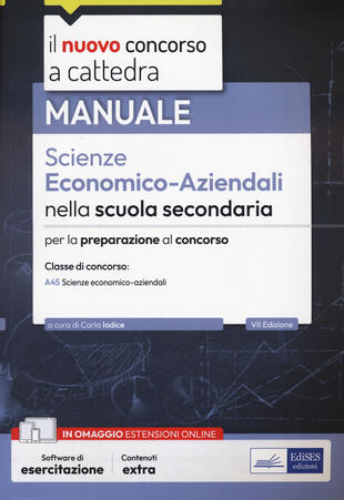 copertina Il nuovo concorso a cattedra. Scienze economico-aziendali nella scuola secondaria. Prova scritta e orale. Classe di concorso A45. Con software di simulazione