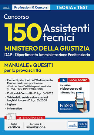 copertina Concorso 150 Assistenti tecnici Ministero Giustizia (DAP). Manuale e quesiti per la prova scritta. Con software di simulazione e video corso di informatica